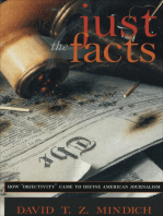 Just the Facts: How "Objectivity" Came to Define American Journalism