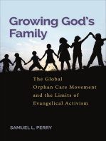 Growing God’s Family: The Global Orphan Care Movement and the Limits of Evangelical Activism