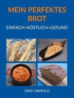 Mein Perfektes Brot: Einfach Köstlich Gesund