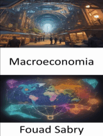 Macroeconomia: Demistificare la macroeconomia, orientarsi nell’economia globale