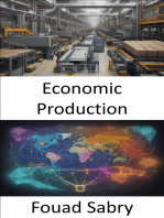 Economic Production: Mastering the Art of Economic Production, Empowering Your Prosperity