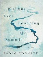 Without Ever Reaching the Summit: A Journey