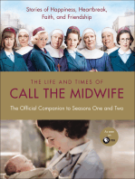 The Life and Times of Call the Midwife: The Official Companion to Season One and Two