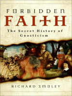 Forbidden Faith: The Secret History of Gnosticism