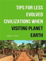 Tips for Less Evolved Civilizations When Visiting Planet Earth
