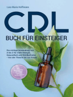 CDL Buch für Einsteiger: Die richtige Anwendung von A bis Z für mehr Energie, Gesundheit und Wohlbefinden - Von der Theorie bis zur Praxis - inkl. Studienbelege, DIY Tipps und CDL bei Haustieren