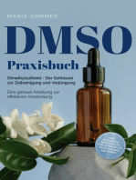 DMSO Praxisbuch: Dimethylsulfoxid - Der Schlüssel zur Zellreinigung und Verjüngung. Eine genaue Anleitung zur effektiven Anwendung inkl. Dosierung, Herstellung und Anwendung, auch für Ihre Haustiere