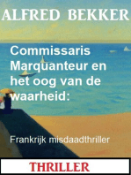 Commissaris Marquanteur en het oog van de waarheid: Frankrijk misdaadthriller