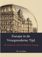 Europa in de Vroegmoderne Tijd: De Geboorte van het Moderne Europa