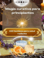 Magia curativa para principiantes: 150 hechizos para salud radiante
