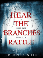 Hear the Branches Rattle: A Horror Novella