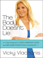 The Body Doesn't Lie: A 3-Step Program to End Chronic Pain and Become Positively Radiant