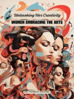 Unleashing Her Creativity: Women Embracing the Arts