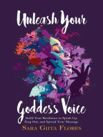 Unleash Your Goddess Voice: Build Your Resilience to Speak Up, Sing Out, and Spread Your Message