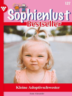 Kleine Adoptivschwester: Sophienlust Bestseller 127 – Familienroman