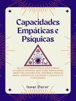 Capacidades Empáticas e Psíquicas: Um Guia de Sobrevivência para Pessoas Altamente Sensíveis. Meditações Guiadas para Abrir o Seu Terceiro Olho, Expandir o Poder da Mente e Desenvolver a Intuição