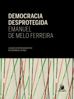 Democracia Desprotegida: legados da ditadura militar no sistema de justiça