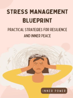 Stress Management Blueprint: Practical Strategies for Resilience and Inner Peace