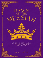 Dawn of the Messiah: An Epic Retelling of Matthew's Testament