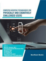 Computer Assistive Technologies for Physically and Cognitively Challenged Users