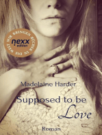 Supposed to be Love: Roman. nexx edition – WIR BRINGEN BÜCHER IN DIE WELT