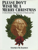 Please Don't Wish Me a Merry Christmas: A Critical History of the Separation of Church and State