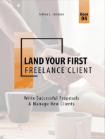 Land Your First Freelance Client: Write Successful Proposals & Manage New Clients: Launching a Successful Freelance Business, #4