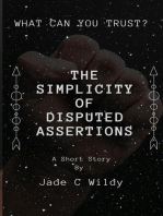 The Simplicity of Disputed Assertions (Short Story)