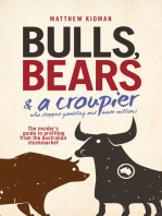 Bulls, Bears and a Croupier: The insider's guide to profi ting from the Australian stockmarket