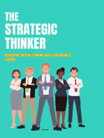 The Strategic Thinker: Developing Critical Thinking Skills for Business Leaders