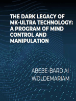 The Dark Legacy of MK-Ultra Technology: A Program of Mind Control and Manipulation: 1A, #1