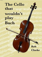 The Cello That Wouldn't Play Bach