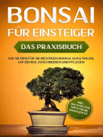 Bonsai für Einsteiger – Das Praxisbuch: Wie Sie den für Sie richtigen Bonsai auswählen, aufziehen, zuschneiden und pflegen – inkl. der 10 besten Tipps für die Bonsaizucht