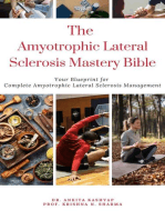 The Amyotrophic Lateral Sclerosis Mastery Bible: Your Blueprint For Complete Amyotrophic Lateral Sclerosis Management