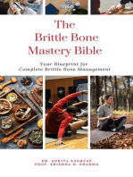 The Brittle Bone Disease Mastery Bible: Your Blueprint for Complete Brittle Bone Disease Management