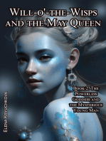 Will-o'-the-Wisps and the May Queen. Book 2. The Powerless Goddess and the Mysterious Young Man