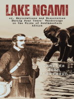 Lake Ngami; or, Explorations and Discoveries During Four Years' Wanderings in the Wilds of Southwestern Africa