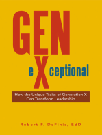 Gen-eXceptional: How the Unique Traits of Generation X Can Transform Leadership
