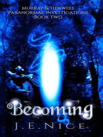 Becoming: Murray And Tidswell Paranormal Investigations, #2