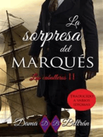 La sorpresa del Marqués: Un matrimonio inesperado, un amor real
