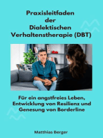 Praxisleitfaden der Dialektischen Verhaltenstherapie (DBT): Für ein angstfreies Leben, Entwicklung von Resilienz und Genesung von Borderline