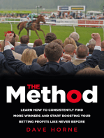 The Method: Learn how to consistently find more winners and start boosting your betting profits like never before