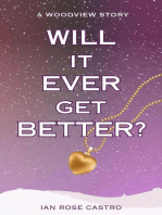 Will It Ever Get Better?: Woodview Stories, #2