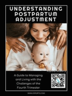 Understanding Postpartum Adjustment: A Guide to Managing and Living with the Challenges of the Fourth Trimester