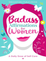 Badass Affirmations for Women: A Daily Dose of Self Care: Gifts for Women, Positive Affirmations Books for Women in Their 20s, 30s