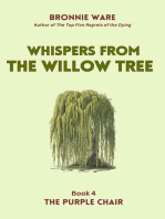 Whispers from the Willow Tree: The Purple Chair, #4