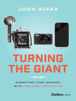 Turning the Giant: Disrupting Your Industry with Persistent Innovation