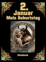 2.Januar, mein Geburtstag: Geboren im Zeichen des Steinbocks. Meine Eigenschaften und Charakterzüge, meine Stärken und Schwächen, meine Geburtstagsbegleiter und historische Ereignisse