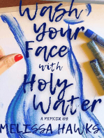 Wash Your Face With Holy Water