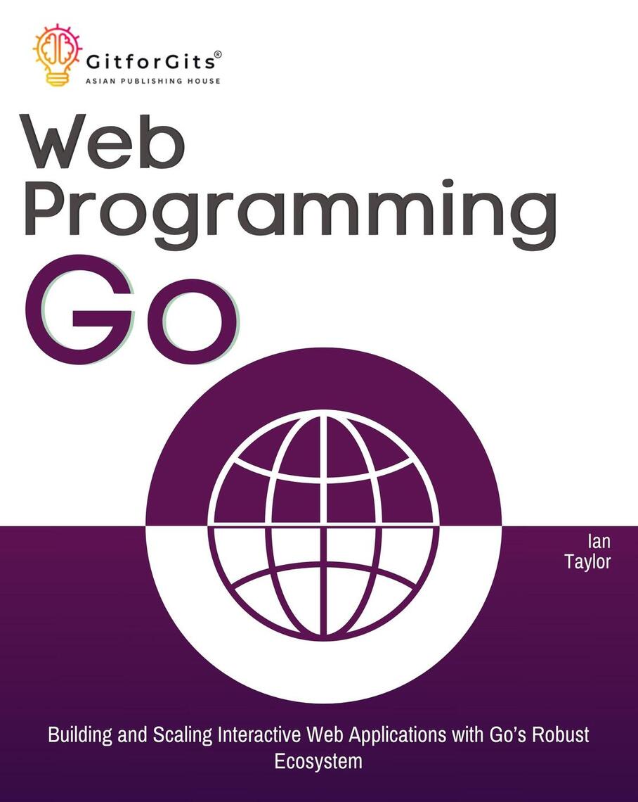 Web Programming with Go by Ian Taylor (Ebook) - Read free for 30 days
